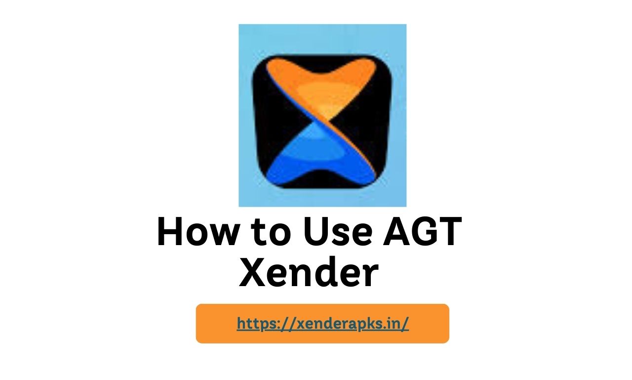 How to Use AGT Xender